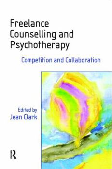 Paperback Freelance Counselling and Psychotherapy: Competition and Collaboration Book