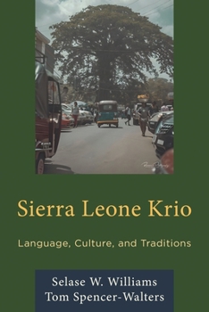Sierra Leone Krio: Its Language, Culture, and Traditions