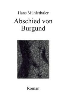 Paperback Abschied von Burgund: Roman [German] Book