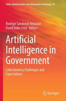 Paperback Artificial Intelligence in Government: Latin America Challenges and Expectations (Public Administration and Information Technology, 41) Book