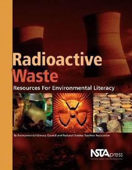 Hardcover Radioactive Waste: Resources for Environmental Literacy Book