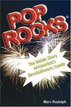 Paperback Pop Rocks: The Inside Story of America's Revolutionary Candy Book