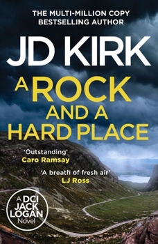 A Rock and a Hard Place - Book #21 of the DCI Logan Crime Thrillers
