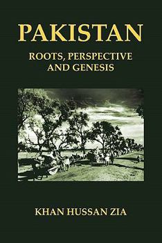 Paperback Pakistan: Roots, Perspective and Genesis Book