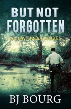 Paperback But Not Forgotten: A Clint Wolf Novel (Book 1) Book