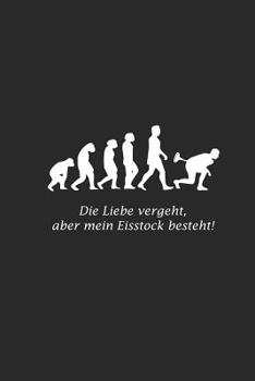 Paperback Liebe Vergeht Mein Eisstock Besteht: A5 Kalender Für Stockschützen & Eisstockspieler - Stocksportler Geschenk & Eisstockschießen Zubehör [German] Book