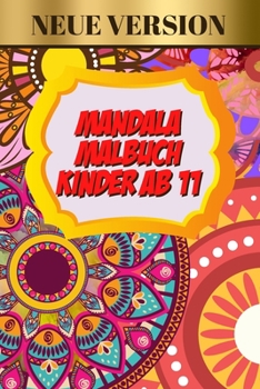 Paperback Mandala Malbuch Kinder Ab 11: Mandala Malbuch für Kinder, Mandala Malbuch für Kinder Mädchen [German] Book