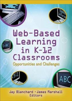 Paperback Web-Based Learning in K-12 Classrooms: Opportunities and Challenges Book
