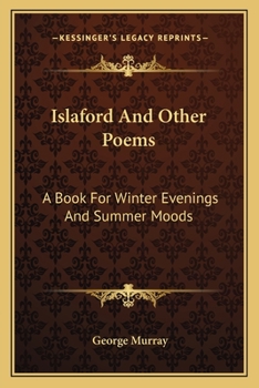 Paperback Islaford And Other Poems: A Book For Winter Evenings And Summer Moods Book