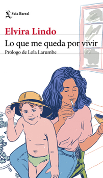 Paperback Lo Que Me Queda Por Vivir / What I Have Left to Live [Spanish] Book