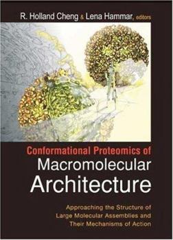 Paperback Conformational Proteomics of Macromolecular Architecture: Approaching the Structure of Large Molecular Assemblies and Their Mechanisms of Action [With Book