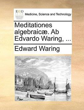 Paperback Meditationes Algebraicae. AB Edvardo Waring, ... [Latin] Book