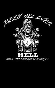Paperback Been All Over Hell And A Little Bit Of God's Country Too Dot Graph Notebook: 5 X 8 120 Pages Book