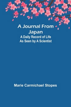 Paperback A Journal from Japan: A Daily Record of Life as Seen by a Scientist Book