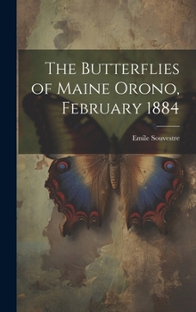 Hardcover The Butterflies of Maine Orono, February 1884 [French] Book