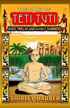 Paperback The Diary of Teti-Tuti: Aged Twelve-and-a-Half Summers Book