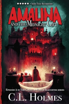 Paperback Amalina and the Midnight Gift: Episode 3 in The Count at Play & Slaughter series Book