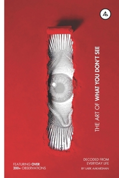 Paperback The Art of What You Don't See Book