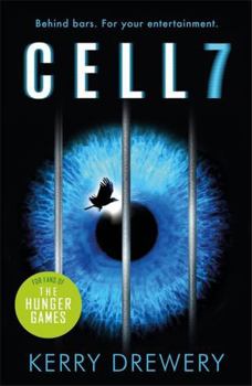 Cell 7 - Book #1 of the Cell 7 Trilogy