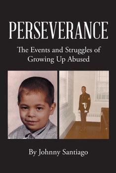 Paperback Perseverance: The Events and Struggles of Growing Up Abused Book