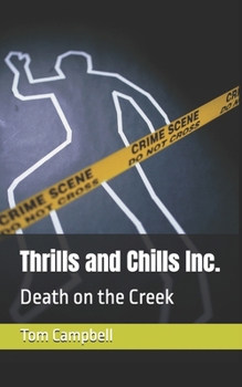 Paperback Thrills and Chills Inc.: Death on the Creek Book