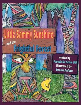 Paperback Little Sammy Sunshine and the Frightful Forest Book