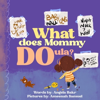 Paperback What does Mommy DOula? Book