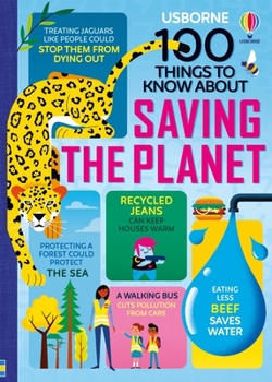 Hardcover 100 Things to Know about Saving the Planet Book