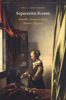 Hardcover Separation Scenes: Domestic Drama in Early Modern England Book