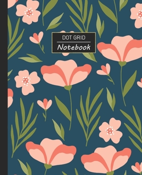 Paperback Dot Grid Notebook: Dotted Grid Notebook/Journal - Impressionist Plants Flower Pattern -100 Pages - 7.5" x 9.25" - Children Kids Girls Tee Book