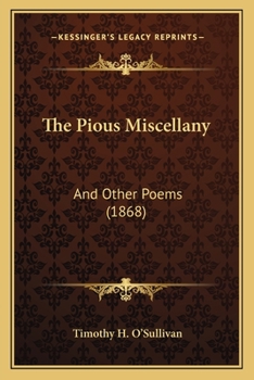 Paperback The Pious Miscellany: And Other Poems (1868) Book