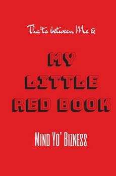 Paperback That's Between Me & My Little Red Book: Mind Yo' Bizness Book
