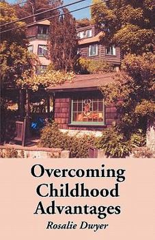Paperback Overcoming Childhood Advantages Book