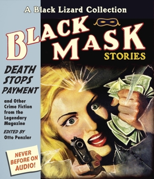 Black Mask 10: Death Stops Payment: And Other Crime Fiction from the Legendary Magazine - Book #10 of the Black Lizard: Black Mask Audio