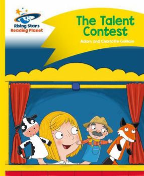 Reading Planet - The Talent Contest - Yellow: Comet Street Kids - Book  of the Comet Street Kids