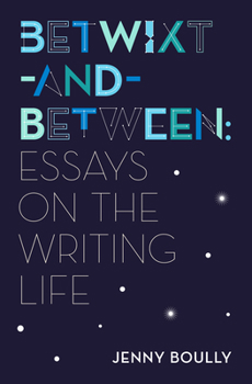 Paperback Betwixt-And-Between: Essays on the Writing Life Book