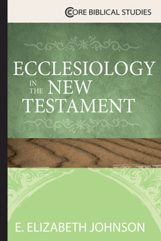 Paperback Ecclesiology in the New Testament Book