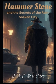 Hammer Stone: and the Secrets of the Rain-Soaked City