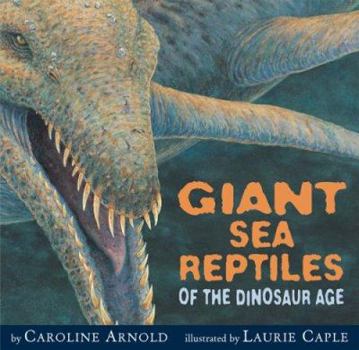 Library Binding Giant Sea Reptiles of the Dinosaur Age Book