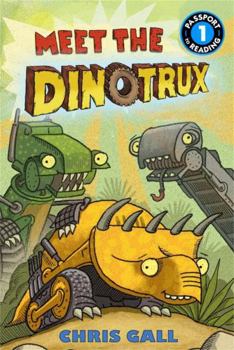Meet the Dinotrux - Book  of the Dinotrux
