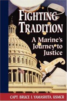 Paperback Fighting Tradition: A Marine's Journey to Justice Book
