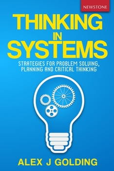 Paperback Thinking in Systems: Strategies for Problem Solving, Planning and Critical Thinking Book