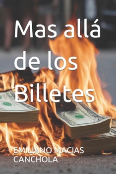 Mas allá de los Billetes (Spanish Edition)