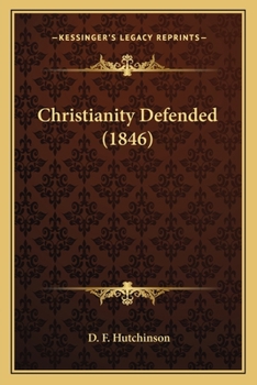 Paperback Christianity Defended (1846) Book