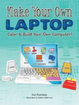 Paperback Make Your Own Laptop: Color & Build Your Own Computer! Book