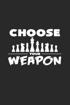 Paperback Choose your weapon: 6x9 Chess - lined - ruled paper - notebook - notes Book