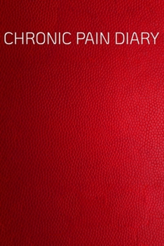 Paperback Pain Diary: The companion to the pain as a pain protocol on prefabricated pages for 90 days Book