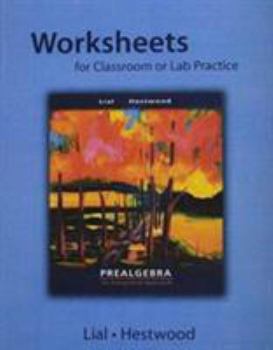 Paperback Worksheets for Classroom and Lab Practice for Prealgebra: An Integrated Approach Book