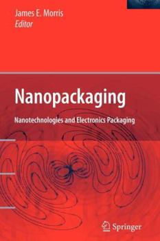 Hardcover Nanopackaging: Nanotechnologies and Electronics Packaging Book
