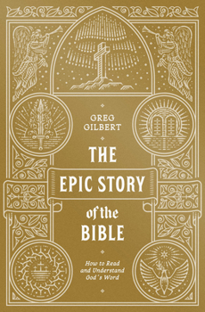Paperback The Epic Story of the Bible: How to Read and Understand God's Word Book